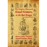 The Complete Illustrated Grand Grimoire, Or The Red Dragon: Interlinear Edition, French to English
