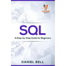 SQL: A Step-by-Step Guide for Beginners