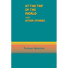 At the Top of the World and Other Stories