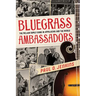 Bluegrass Ambassadors: The McLain Family Band in Appalachia and the World