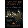I Invented the Modern Age: The Rise of Henry Ford