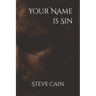 Your Name is Sin