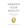Awaken Your Wealth: Creating a PACT to OPTIMIZE YOUR MONEY and YOUR LIFE