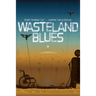 Wasteland Blues