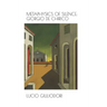 Metaphysics of silence: Giorgio De Chirico.