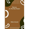 Marcus; or, The Boy-Tamer