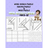 Word search Sudoku And Maze Puzzle: Kids Activity Book For 5-12 Years old. This cute and amazing Gift for Preschooler, Toddlers, Kids, Kindergarten St