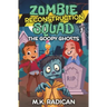 Zombie Reconstruction Squad - Book 1: The Goopy Ghosts: A Funny Mystery for Kids