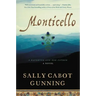 Monticello: A Daughter and Her Father; A Novel