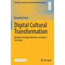Digital Cultural Transformation: Building Strategic Mindsets Via Digital Sociology