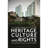 Heritage, Culture and Rights: Challenging Legal Discourses