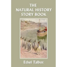 The Natural History Story Book (Yesterday's Classics)