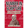 Number in Scripture: Its Supernatural Design and Spiritual Significance