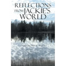 Reflections from Jackie's World