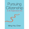 Pursuing Citizenship in the Enforcement Era