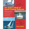 The Sailor's Book of Small Cruising Sailboats: Reviews and Comparisons of 360 Boats Under 26 Feet