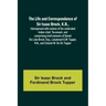 The Life and Correspondence of Sir Isaac Brock, K.B., Interspersed with notices of the celebrated Indian chief, Tecumseh, and comprising brief memoirs