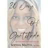 30 Days of Gratitude: Use Your Words to Change Your Life