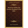 Mysteries Within The Esoteric Reading Of The Bible