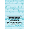Bruckner - Mahler - Schoenberg