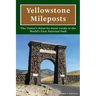 Yellowstone Mileposts