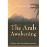 The Arab Awakening: The Story of the Arab National Movement
