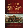 All for the King's Shilling: The British Soldier under Wellington, 1808-1814