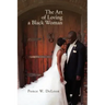 The Art of Loving a Black Woman