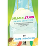 'Drama Start': Drama activities, plays and monologues for young children (ages 3