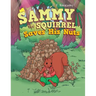 Sammy the Squirrel Saves His Nuts