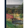 Quincy, Massachusetts: Historical Information With Route Map