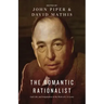 The Romantic Rationalist: God, Life, and Imagination in the Work of C. S. Lewis