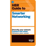 HBR Guide to Smarter Networking (HBR Guide Series)