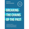 Breaking the Chains of the Past: A Complete Guide to Recovering and Healing from Inherited Family Trauma and Emotionally Immature Parents (2-in-1 Coll