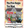 The Five People You Meet In Wawa