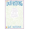 Duh-Votions: Words of Wisdom for the Spiritually Challenged