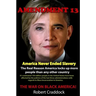 Amendment 13: America Never Ended Slavery