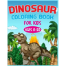 Dinosaur Coloring Book For Kids Ages 8-10