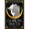 Goblin Birth: The Natarin Chronicles Book 1