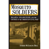 Mosquito Soldiers: Malaria, Yellow Fever, and the Course of the American Civil War