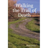 Walking the Trail of Death