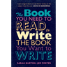 The Book You Need to Read to Write the Book You Want to Write