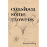 Consider Some Flowers