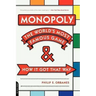 Monopoly: The World's Most Famous Game -- And How It Got That Way