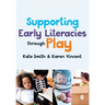 Supporting Early Literacies through Play