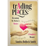 Trading Places: Becoming My Mother's Mother