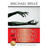 Recognizing and Defeating the Demonic