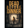 Dead Before Dinner: A Shadow Valley Manor Mystery