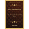 Peace Within Yourself: The Meaning Of The Book Of John