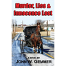 Murder, Lies & Innocence Lost